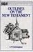 Outlines on the New Testament (Sermon Outline Series)