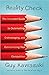 Reality Check: The Irreverent Guide to Outsmarting. Outmanaging. and Outmarketing Your Competition (ISBN = 9781591843948) [Paperback] [Feb 01, 2012] Guy Kawasaki