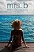 Mrs. B by Elizabeth Walcott-Hackshaw (2014-06-01)
