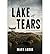 [ LAKE OF TEARS (CLAIRE WATKINS MYSTERIES (PAPERBACK)) ] By Logue, Mary ( Author) 2014 [ Paperback ]