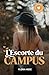 L'Escorte du Campus: (Roman...