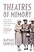 Theatres of Memory: Past and Present in Contemporary Culture