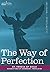 The Way of Perfection by St Teresa of Avila (2007-04-01)