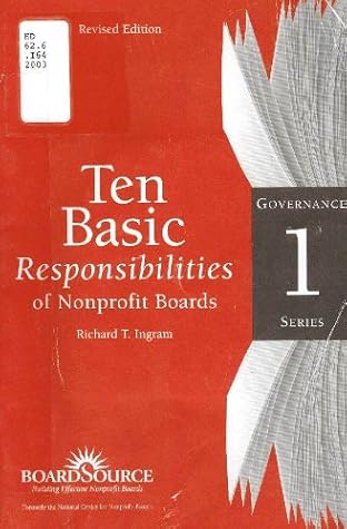 Ten Basic Responsibilities of Nonprofit Boards (Book One of the BoardSource Governance Series)