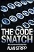 The Code Snatch by Alan Stripp (2014-02-26)