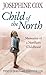 Child of the North: Memories of a Northern Childhood by Josephine Cox (Foreword, Collaborator), Piers Dudgeon (24-Oct-2005) Paperback