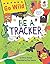 Be a Tracker (Go Wild) by Chris Oxlade (2015-08-01)