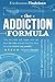 The Addiction Formula by Friedemann Findeisen