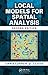 Local Models for Spatial Analysis, Second Edition by Christopher D. Lloyd (2010-10-13)