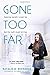 Gone Too Far by Natalie Richards (2015-01-06)
