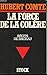 La Force de la colère: Réci...