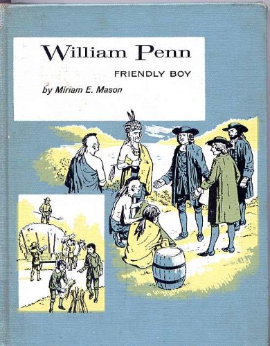 William Penn, Friendly Boy (Childhood of Famous Americans)