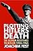 Plotting Hitler's Death by Joachim Fest (3-Mar-1997) Paperback