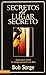 Secretos del lugar secreto: Llaves para avivar tu tiempo personal con Dios (Spanish Edition) (Spanish) Paperback – January 15, 2008