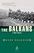 The Balkans( A Short History)[BALKANS-ML][Paperback] by MarkMazower