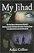 By Aukai Collins My Jihad by Aukai Collins