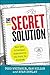 The Secret Solution: How One Principal Discovered the Path to Success by Whitaker, Todd Published by R&L Education (2013) Paperback