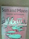 Sun and Moon Sun and Moon