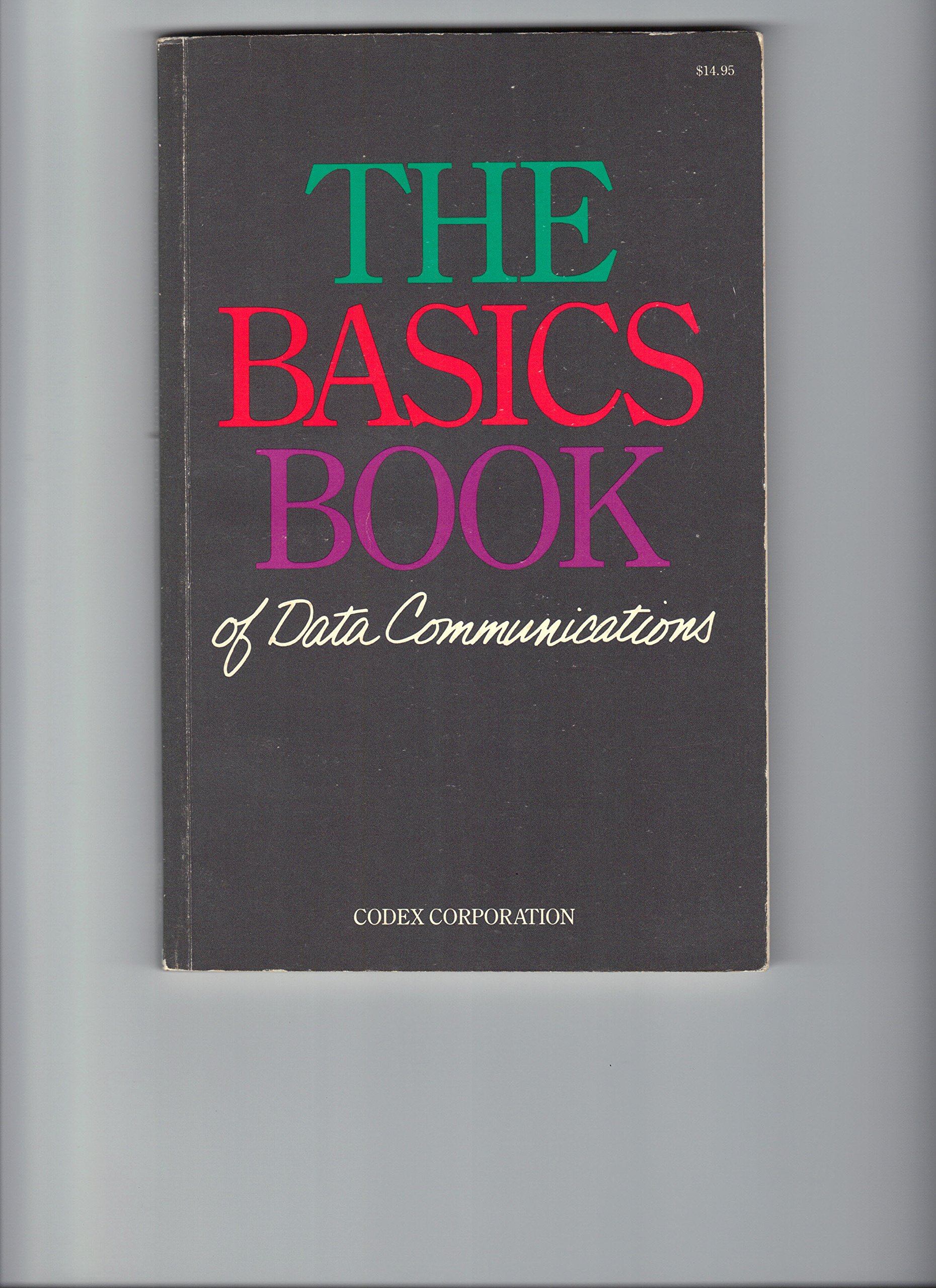 The Basics Book of Data Communications (Paperback)