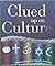 Clued Up on Culture