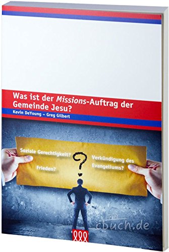 Was ist der Missions-Auftrag der Gemeinde Jesu? (Perfect Paperback)