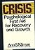 Crisis: Psychological first aid for recovery and growth
