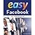 Easy Facebook by Miller, Michael [Que Publishing, 2012] (Paperback) [Paperback]