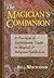 The Magician's Companion: A Practical and Encyclopedic Guide to Magical and Religious Symbolism