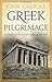 Greek Pilgrimage: In Search of the Foundations of the West by John Carroll (2010-10-25)