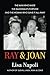 Ray & Joan: The Man Who Made the McDonald's Fortune & The Woman Who Gave It All Away