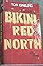 Bikini Red North by Tom Barling