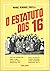 O Estatuto dos 16 by Comisi on DOS Dezaseis
