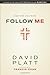 Follow Me by David Platt & Francis Chan by David     Platt
