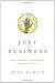 Just Business by John Ruggie by John Gerard Ruggie