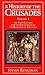 By Steven Runciman A History of the Crusades Vol. I: The First Crusade and the Foundations of the Kingdom of Jerusalem [Paperback]