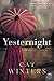 Yesternight: A Novel by Cat Winters (2016-10-04)