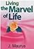 Living the Marvel of Life