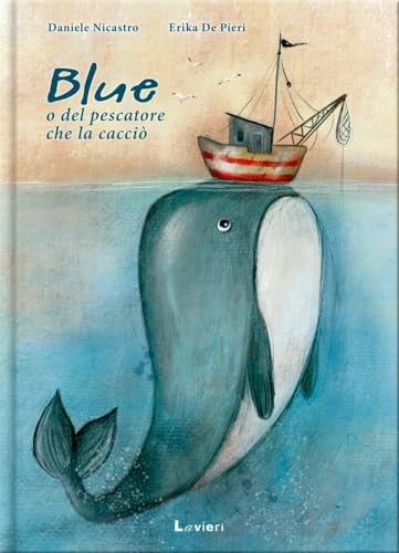 Blue o del pescatore che la cacciò (Hardcover)