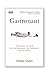 Gastronaut by Gates, Stefan...