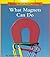 [(What Magnets Can Do )] [Author: Allan Fowler] [Sep-1995]