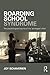 Boarding School Syndrome: T...