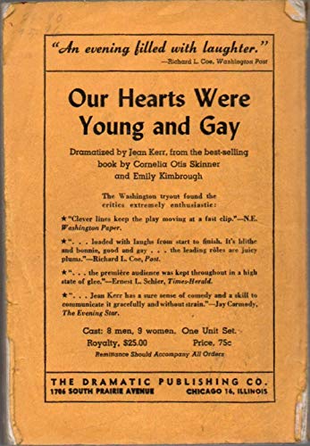 Our Hearts Were Young and Gay, dramatized by Jean Kerr from the book by Cornelia Otis Skinner and Emily Kimbrough