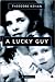 A Lucky Guy by Theodore Kohan (2003-02-03)