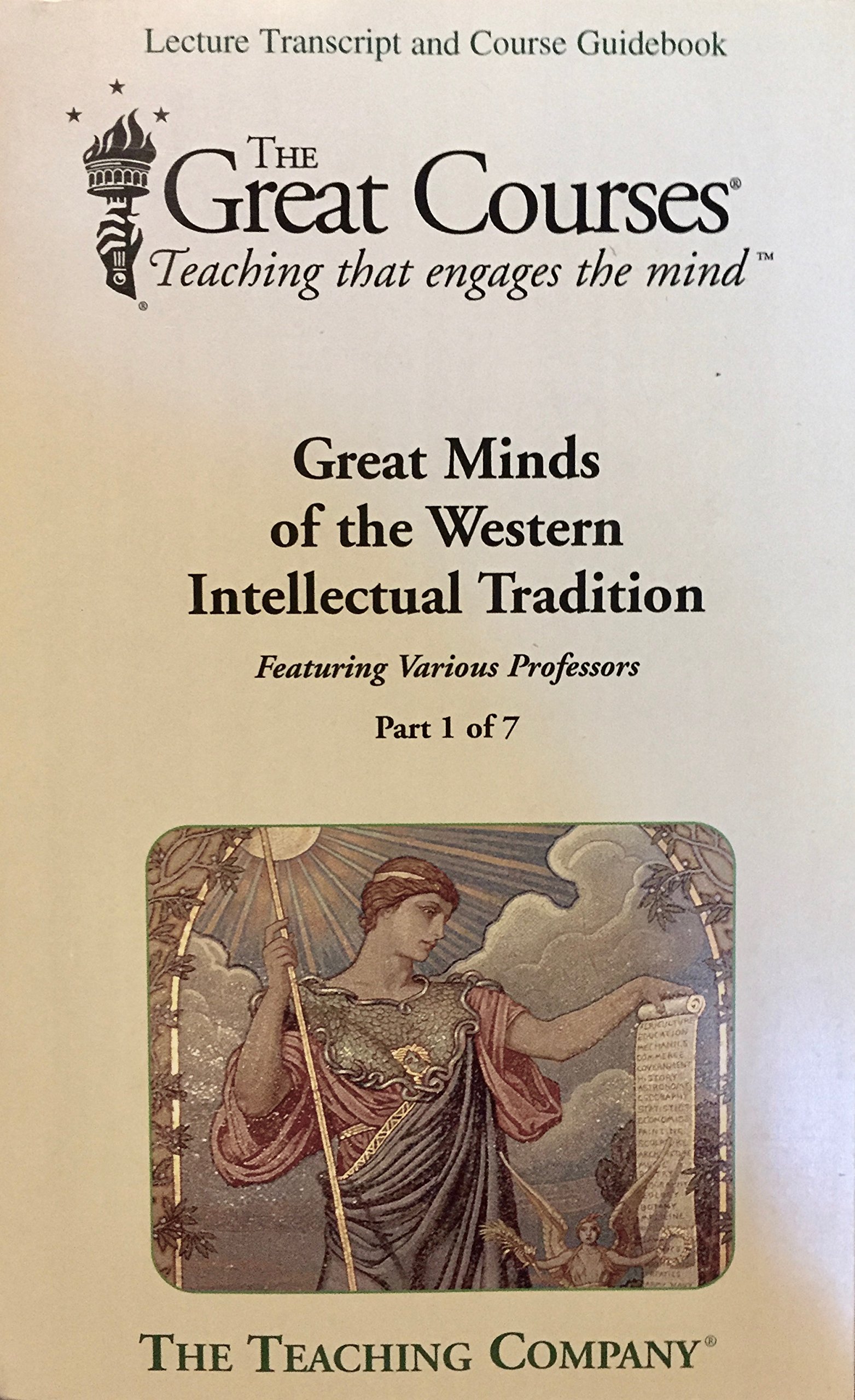 Great Minds of the Western Intellectual Traditions (Lecture Transcripts and Course Guidebooks) Parts 1-7 The Great Courses