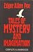 Tales of Mystery and Imagination by Edgar Allan Poe Tales of Mystery and Imagination by Edgar Allan Poe