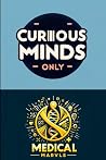 Curious minds only: Medical Marvels Curious minds only: Medical Marvels