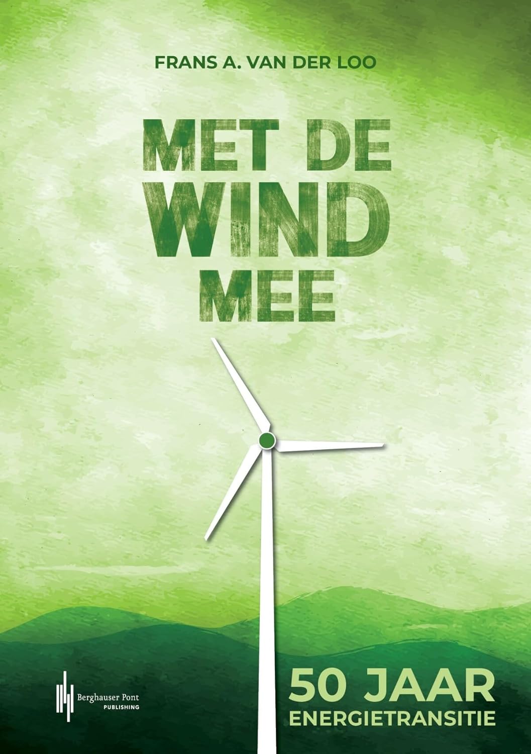 Met de wind mee, 50 jaar energietransitie