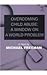Overcoming Child Abuse: A W...