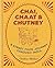 Chai, Chaat & Chutney A Str...