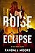 Boise Eclipse: A Sexy Heist Thriller